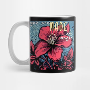 You Are Made Of Magic Mug